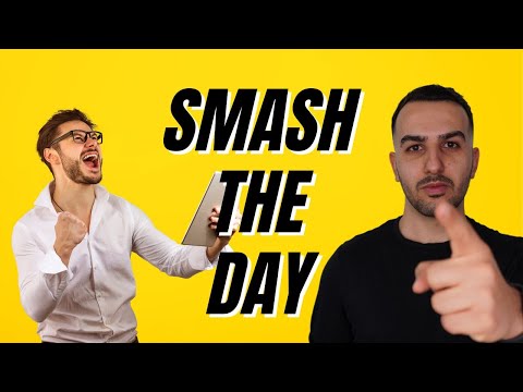 How To SMASH DAYS When You Don't Feel Like It