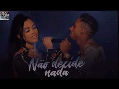 MC TOCHA E ANNY MIRANDA - NÃO DECIDE NADA - MÚSICA NOVA 2021