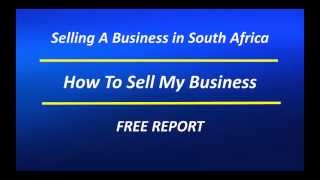 South Africa Selling A Business? How to Sell My Business FAST!