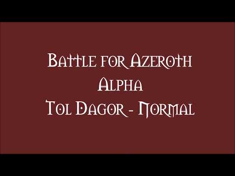 Battle for Azeroth Alpha Tol Dagor Normal