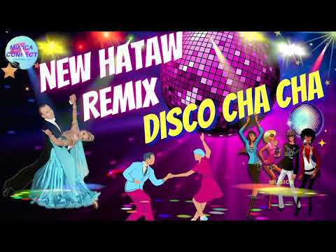 Best ever cha-cha nonstop remix 2022 - BEST TODO HATAW DISCO CHACHA | MALUPIT NA CHACHA REMIX