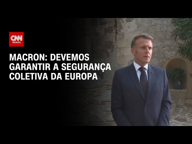 Macron diz que a segurança coletiva da Europa deve ser garantida | CNN PRIME TIME