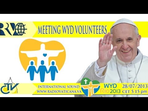 JMJ Río 2013 - Encuentro con los voluntarios