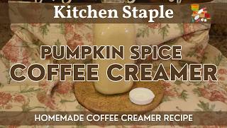 Pumpkin Spice Coffee Creamer | Great Pumpkin Spice Flavored Creamer - Only 5 Ingredients!