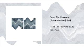 Rend The Heavens – Rick Pino | Rend The Heavens
