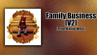Family Business [V2] - Kanye West