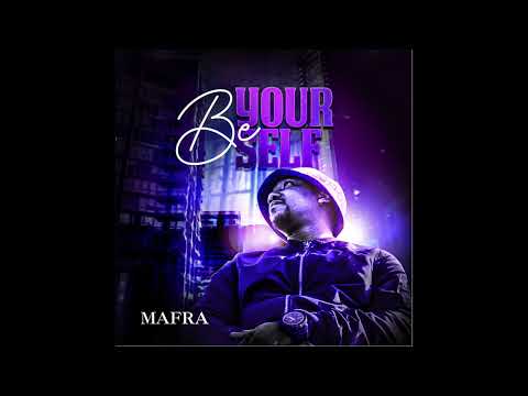 Mafra - Be Yourself