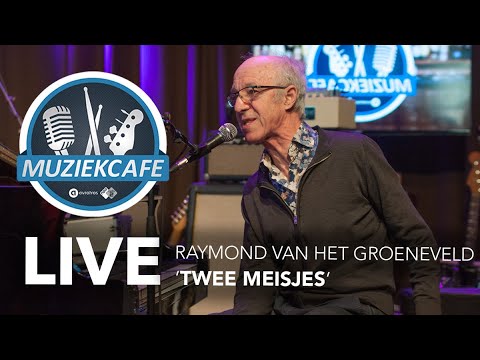 Raymond van het Groenewoud - 'Twee Meisjes' live bij Muziekcafé