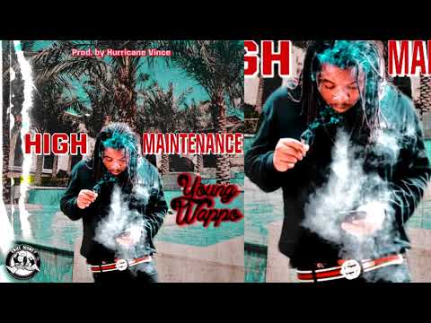 Young Wappo - High Maintenance (p. Hurricane Vince)