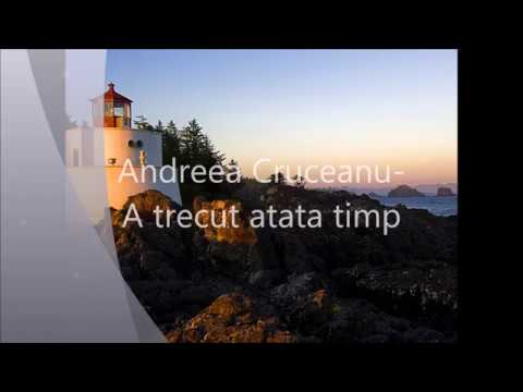 Andreea Cruceanu - A trecut atâta timp...