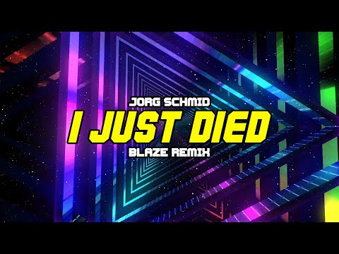 Jorg Schmid - I Just Died (BLAZE Remix)
