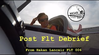 Fresh Hot Data - Post Flight Debrief - Flt 6 Hakan Lancair