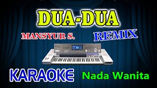 Download lagu Dua Dua Remix Karaoke Mansyur S HD Audio Nada Wanita mp3 Download lagu Dua Dua Remix Karaoke Mansyur S HD Audio Nada Wanita mp3