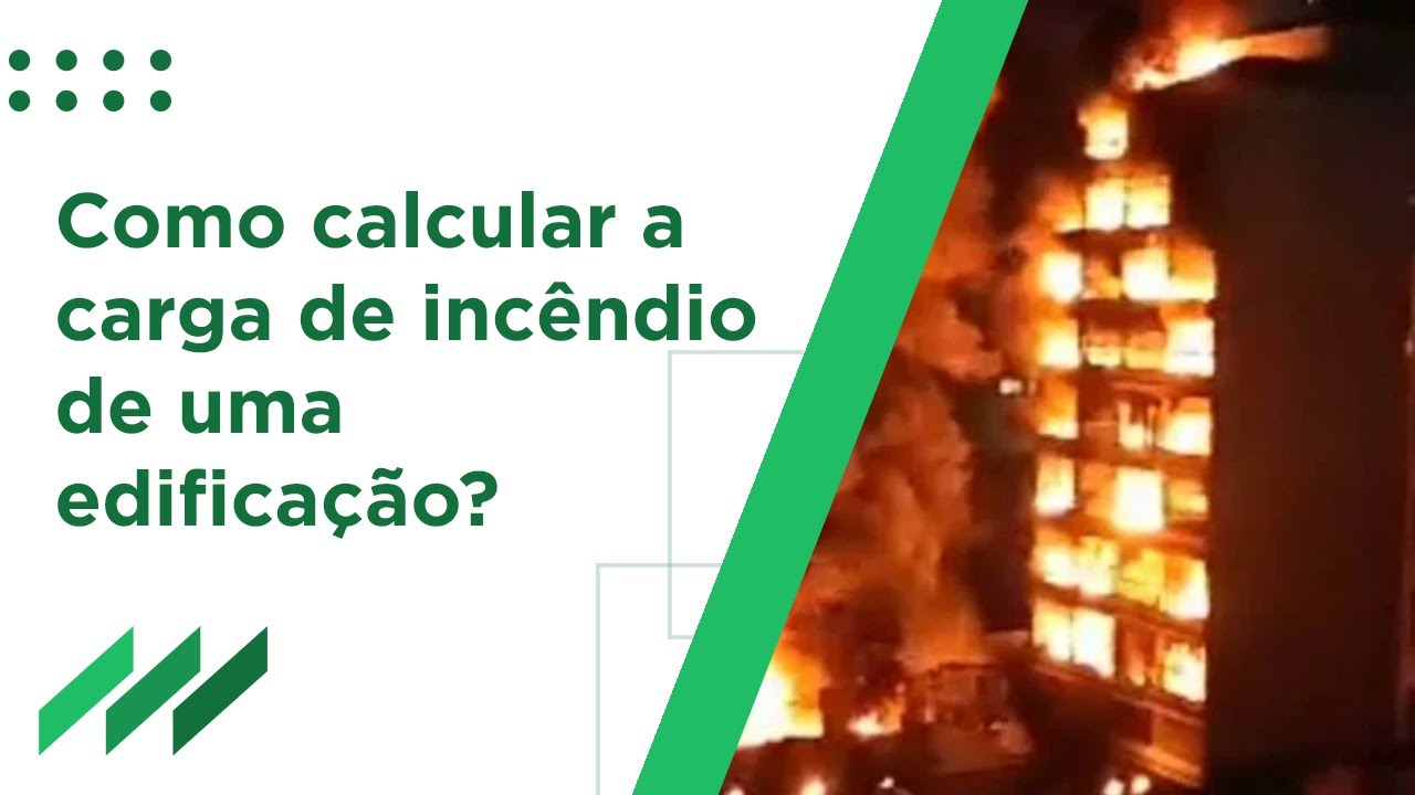 Como calcular a carga de incêndio de uma edificação?
