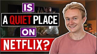 Is A Quiet Place on Netflix in 2023? Answered