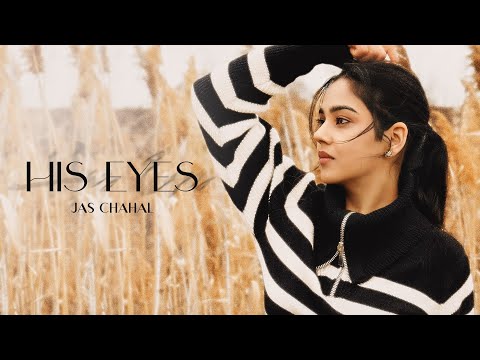 His Eyes (Official Video) Jas Chahal | Deol Harman | Latest Punjabi Songs 2024