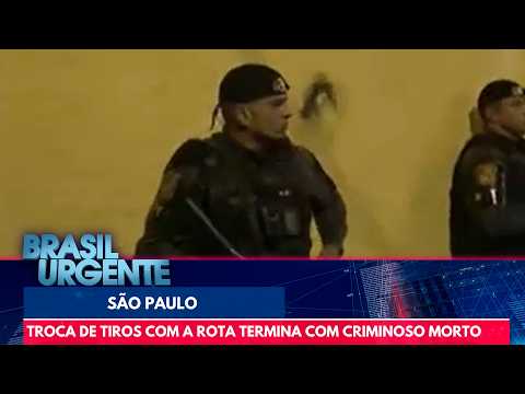 Bandido morre após troca de tiros com a Rota em São Paulo | Brasil Urgente