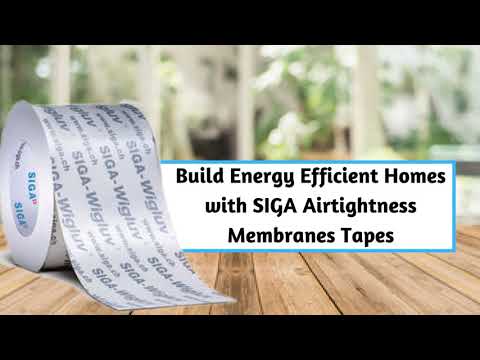 Authentic Supplier of SIGA Airtight Membranes and Tapes