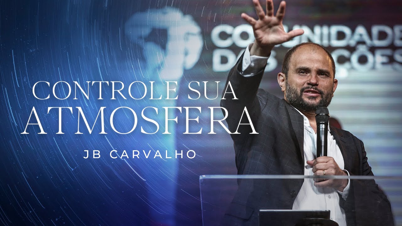 Controle sua Atmosfera | JB Carvalho