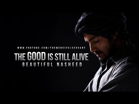 The Good Is Still Alive - Beautiful Nasheed