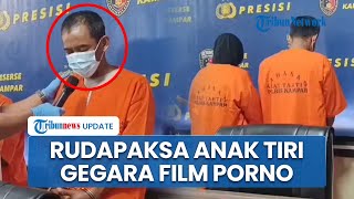 Kecanduan Film Porno, Ayah Tiri Lakukan Aksi Bejat! Lakukan Hubungan Badan dengan Istri & Anak