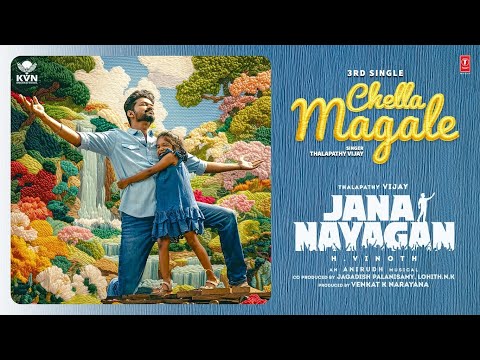 Jana Nayagan – Chella Magale Lyrical | Thalapathy Vijay | Pooja Hegde | H Vinoth | Anirudh | KVN