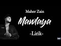 Maher Zain Mawlaya Lirik Mawlaya Maher Zain Lyrics