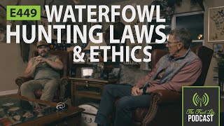 Waterfowl Hunting Laws & Ethics - Podcast with retired Wisconsin Chief Conservation Warden