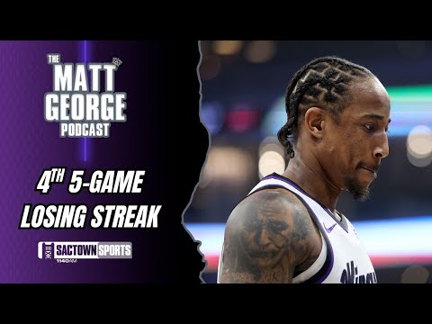 The Sacramento Kings Have Lost 5 Straight Games 4 Different Times - The Matt George Podcast