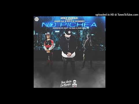 Anuel AA, Ele A Dominio, Alexio "La bruja", Mike Duran - No Pichea (Remix) | Filtrada Oficial