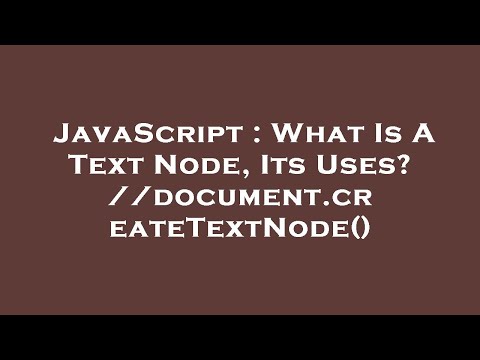 Javascript What Is A Text Node Its Uses Document Createtextnode