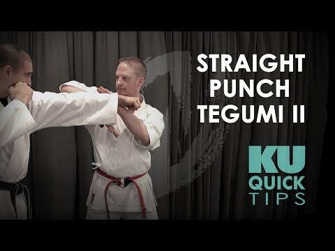 KU Quick Tips - Straight Punch Tegumi II