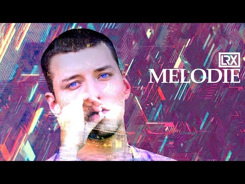 LRX - Melodie (Official Video)