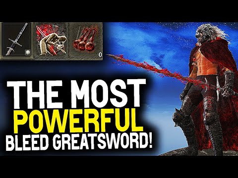 Elden Ring MOST POWERFUL BLEED GREATSWORD YOU MUST HAVE - Best Weapons In Elden Ring