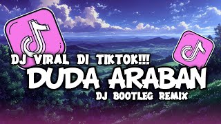 Download lagu DJ DUDA ARABAN REMIX BOOTLEG VIRAL TIKTOK YANG BANYAK DI CARI‼️ mp3