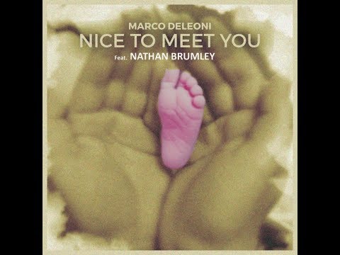 MARCO DELEONI Feat. NATHAN BRUMLEY - Nice To Meet You [acoustic version] (lyrics video)