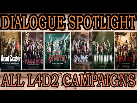 Dialogue Spotlight |  All Left 4 Dead 2 Campaigns