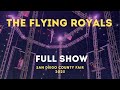 The Flying Royals 2025 San Diego County Fair Full Show Trapeze Artists