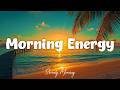 Morning Energy Chill Deep House Mix To Start Your Day Serenly Morning