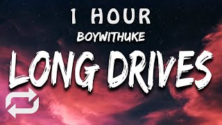 Download lagu [1 HOUR 🕐 ] BoyWithUke - Long Drives ((Lyrics)) mp3