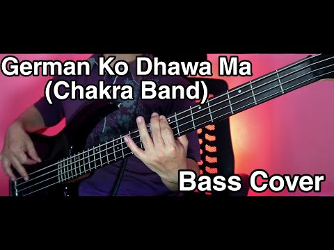 Chakra Band - German Ko Dhawa Ma Bass Cover | Joel Kyapchhaki Magar