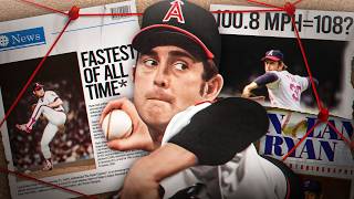 Nolan Ryan Did NOT Throw 108 MPH (And We Shouldn't Believe That He Did)