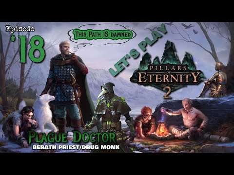 Pillars of Eternity 2: Deadfire with SquashinatorADnHD POTD, Plague Doctor Build! Episode 18 2020