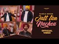 Jatt Tan Nachea Official Video Rangle Sardar Sync New Punjabi Song 2026