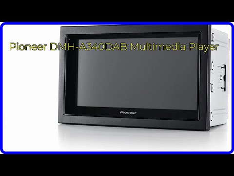 BEWERTUNG (2025): Pioneer DMH-A340DAB Multimedia Player. WESENTLICHE Einzelheiten
