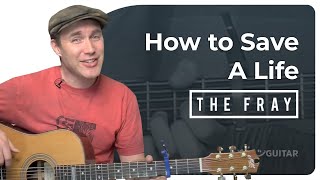 How To Save A Life Easy Guitar Lesson | The Fray