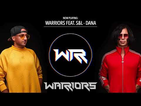 WARRIORS Feat. S&L - Dana