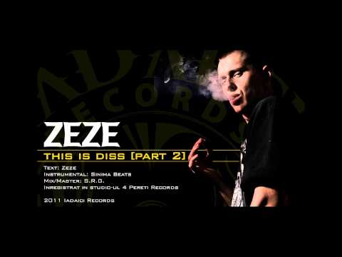 Zeze - This Is Diss [Part 2]