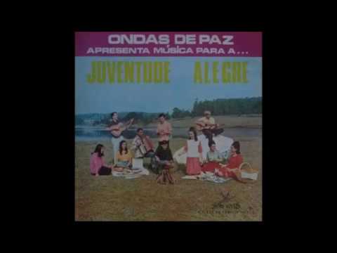 Equipe Ondas de Paz - Música Para a Juventude Alegre - LP Completo