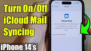 iPhone 14/14 Pro Max: How to Turn On/Off iCloud Mail Syncing